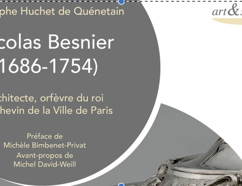 New Publication: Nicolas Besnier (1686-1754), Architecte, orfèvre du roi, et échevin de la Ville de Paris